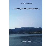Flussi, abissi e carezze