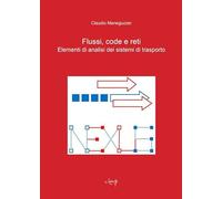 Flussi, code e reti. Elementi di analisi dei sistemi di trasporto