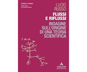 Flussi e riflussi. Indagine sull'origine di una teoria scientifica