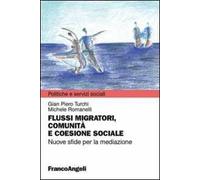 Flussi migratori, comunità e coesione sociale. Nuove sfide per la mediazione