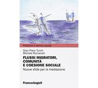 Flussi migratori, comunità e coesione sociale. Nuove sfide per la mediazione