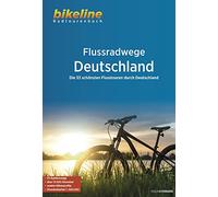 Flussradwege Deutschland: Die 53 schönsten Flusstouren durch Deutschland, 53 Touren, 1:500.000