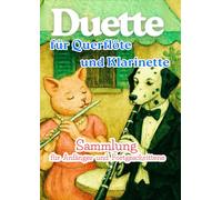 Flute & Clarinet Duet Arrangements Collection: arrangements for Flute and B♭Clarinet