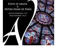 Yves Castagnet, Jocelyn Daubigney - Flûte et Orgue À Notre-Dame de Paris