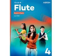 Flute Exam Pack from 2026, ABRSM Grade 4: Selected from the syllabus from 2026. Flute Part, Piano Accompaniment, Scales & Sight-Reading