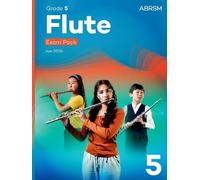 Flute Exam Pack from 2026, ABRSM Grade 5: Selected from the syllabus from 2026. Flute Part, Piano Accompaniment, Scales & Sight-Reading
