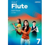 Flute Exam Pieces from 2026, ABRSM Grade 7: Selected from the syllabus from 2026. Flute Part & Piano Accompaniment