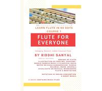 FLUTE FOR EVERYONE: Learn Flute in 60 Days