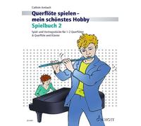Flute Playing: My Most Beautiful Hobby Book 2