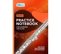 Flute Practice Notebook - Orange Cover: With Space to Track Progress, Take Notes, and Write Music