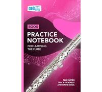 Flute Practice Notebook - Pink Cover: With Space to Track Progress, Take Notes, and Write Music