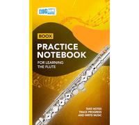 Flute Practice Notebook - Yellow Cover: With Space to Track Progress, Take Notes, and Write Music