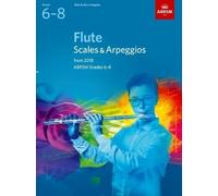 Flute Scales & Arpeggios, ABRSM Grades 6-8 (Sheet Music)