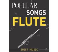 Flute Sheet Music Popular Songs: Selection Of 34 Songs for Flute solo