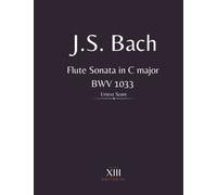 Flute Sonata in C Major BWV 1033: URTEXT EDITION