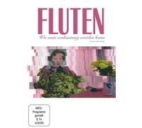 Fluten - Wie man wahnsinnig werden kann