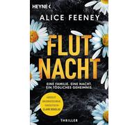 Flutnacht - Eine Familie. Eine Nacht. Ein tödliches Geheimnis.: Thriller