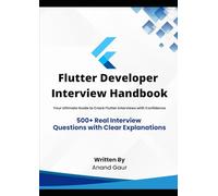 Flutter Developer Interview Handbook: 500+ Real Interview Questions with Clear Explanations