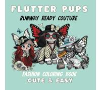 Flutter Pups: Runway Ready Couture Coloring Book