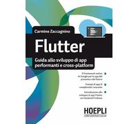 Flutter. Guida allo sviluppo di app performanti e cross-platform