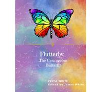 Flutterby - The Courageous Butterfly