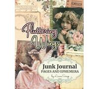 Fluttering Wings by LianaScrap: Junk Journal Pages and Ephemera