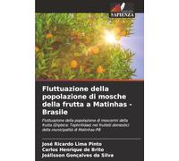 Fluttuazione della popolazione di mosche della frutta a Matinhas - Brasile: Fluttuazione della popolazione di moscerini della frutta (Diptera: ... domestici della municipalità di Matinhas-PB