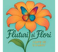 Fluturi ¿i flori - Carte de colorat