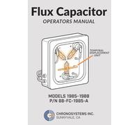 Flux Capacitor Operators Manual: Retro Time Travel Novelty Notebook & Gag Gift: College Ruled Lined Journal for Sci-Fi Fans, 80s Movie Geeks, and ... | Industrial Edition | 6x9 Inch, 100 Pages