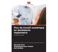 Flux de travail numérique en dentisterie implantaire: Tendances futures