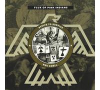 Flux Of Pink Indians - Strive To Survive/Neu Smell
