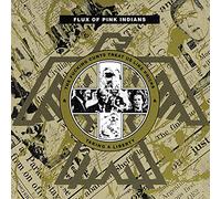 Flux of Pink Indians - Taking a Liberty