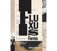 Fluxus Forms: Scores, Multiples, and the Eternal Network