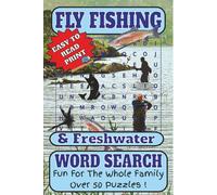 Fly and Freshwater Fishing Word Search Puzzle Book: Word Searches with Easy-to-Read Print about Fly Fishing | 6x9 inches | 55 puzzles