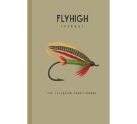 Fly Fishing Journal: The Cossboom Traditionnal Edition: Track Your Catches, Conditions & Flies - 120-Page Angler’s Logbook with Classic Fly ... - Perfect Gift for Salmon & Trout Enthusiasts