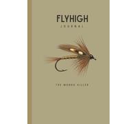 Fly Fishing Journal: The Monro Killer Edition: Track Your Catches, Conditions & Flies - 120-Page Angler’s Logbook with Classic Fly Illustration - 6x9 ... - Perfect Gift for Salmon & Trout Enthusiasts