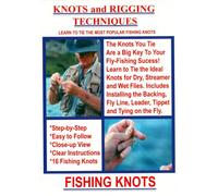 Fly Fishing - Knots and Rigging Techniques