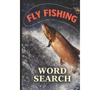 Fly Fishing Word Search Book 6 x 9 Paperback: Large Print Puzzles Featuring Trout, Rivers, Flies, Wildlife and Outdoor Adventure I 40 puzzles I 81 pages