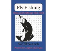 Fly Fishing Word Search Puzzle Book: Word Searches with Easy-to-Read Print about Fly Fishing, Angling, Fishing and more. | 6x9 inches, 10 pages | 50+ ... ...Gift for traveling, relaxing, or vacations