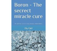 Fly Girl Boron - The secrect miracle cure (Tascabile)