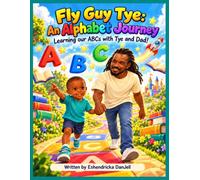 Fly Guy Tye: An Alphabet Journey: Learning our ABCs with Tye and his Dad