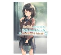 The Girl I Saved on the Train Turned Out to Be My Childhood Friend, (Tascabile)