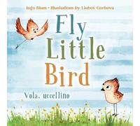 Fly, Little Bird - Vola, uccellino (Tascabile) Kids Learn Italian