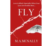 Fly: Love Is Blind, Especially When Your Eyes Are Swollen Shut.: 4