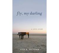 Fly, My Darling: A Love Story