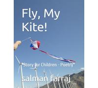 Fly, My Kite!: "Story for Children - Poetry"
