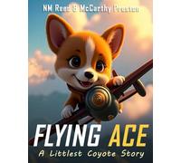 Flying Ace: A Littlest Coyote Story