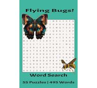 Flying Bugs! Word Search: Word search puzzle book about bugs that fly | 6 x 9 | 55 puzzles | Great For All Ages | Easy To Read Print