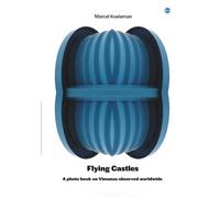 Flying Castles: A photo book on Vimanas observed worldwide