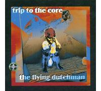 Flying Dutchman - Trip To The Core